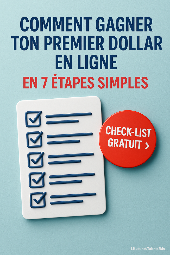 💡 Tu rêves de gagner de l’argent en ligne mais tu ne sais pas par où commencer ?

Bonne nouvelle 👉 J’ai préparé une check-list gratuite :
📌 “Comment gagner ton premier dollar en ligne en 7 étapes simples”

Avec ce guide, tu découvriras :
✅ Les 7 actions concrètes pour passer de zéro à ton premier revenu en ligne
✅ Les erreurs à éviter qui font perdre du temps (et parfois de l’argent)
✅ Une méthode claire, adaptée même si tu débutes totalement

🚀 Ton premier dollar en ligne pourrait arriver plus vite que tu ne l’imagines…

👉 Télécharge ta check-list ici : https://vivreducontenu.com/checklist-talents2kin